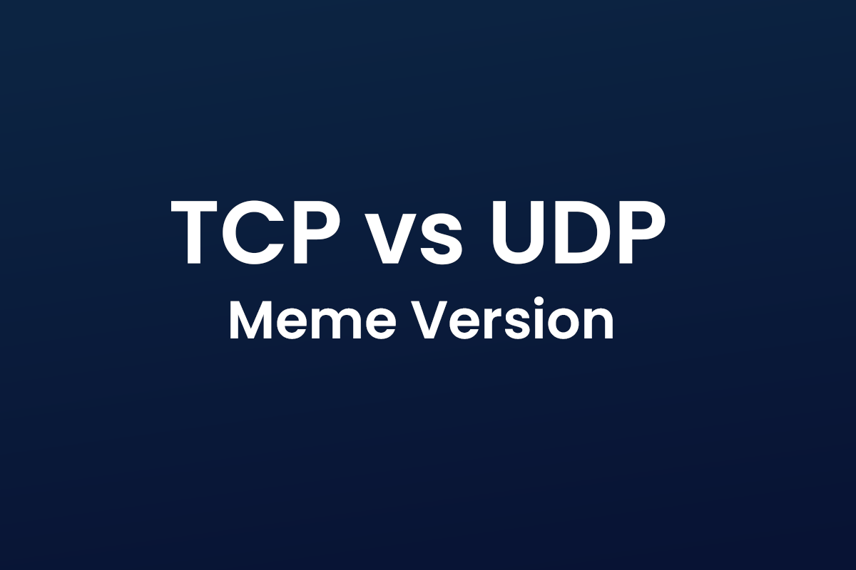 TCP vs UDP Meme Version
